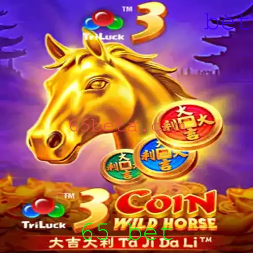 Descubra o Fascinante Mundo de 3CoinWildHorse e a Estratégia 65 bet