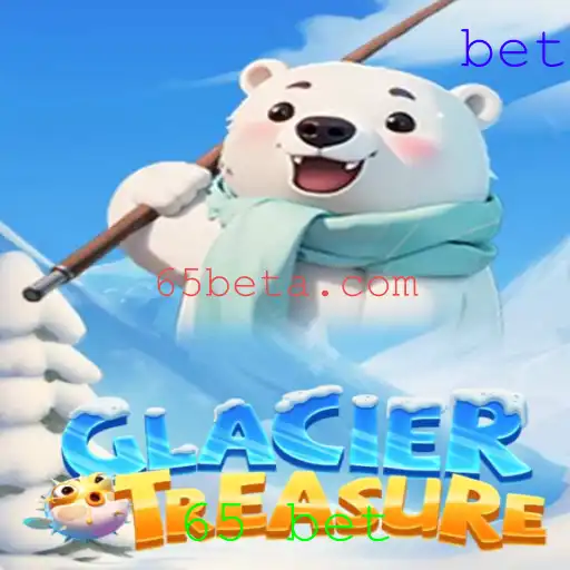Explorando o Mundo de GlacierTreasure: Regras e Estratégias para o Jogo de Apostas '65 Bet'
